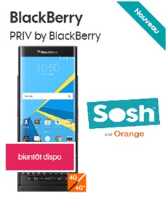 Achetez bientôt le Blackberry PRIV chez Sosh !