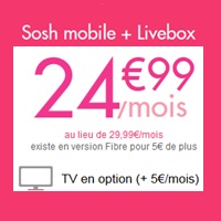 SOSH  : Forfait Mobile + Livebox à partir de 24.99€ par mois jusqu’ au 01 Avril !