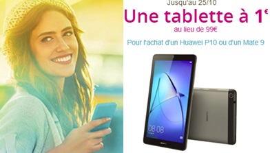 Bon plan : Une tablette à 1 euro pour l'achat d'un Huawei Mate 9 ou P10 chez Bouygues Telecom