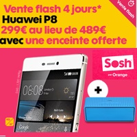 Vente Flash exceptionnelle : Le Huawei P8 à 299€ au lieu de 489€ avec une enceinte offerte chez Sosh !