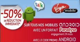 Une nouvelle promo sur les téléphones Android de Virgin Mobile