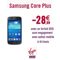 Le Samsung Core Plus en promo avec un forfait sans engagement chez Virgin Mobile !