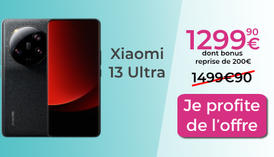 Xiaomi 13 Ultra à 1299.90 ? avec offre de lancement