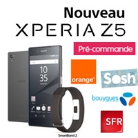 Le nouveau Sony Xperia Z5 en précommande chez SFR, Orange, Sosh et Bouygues Telecom, découvrez son prix !